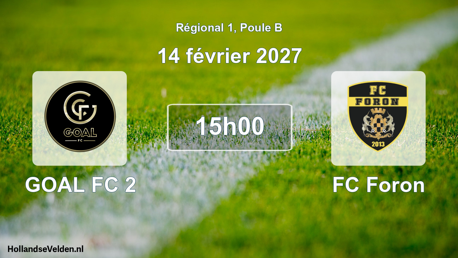 Match programmé: GOAL FC 2 - FC Foron (14 février 2027)