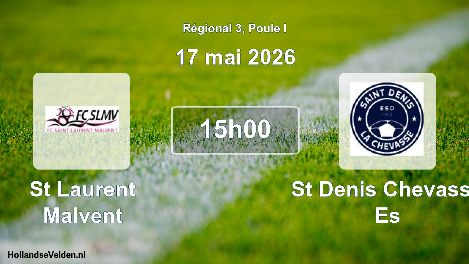 Geplande wedstrijd: St Laurent Malvent - St Denis Chevasse Es (17 mai 2026)