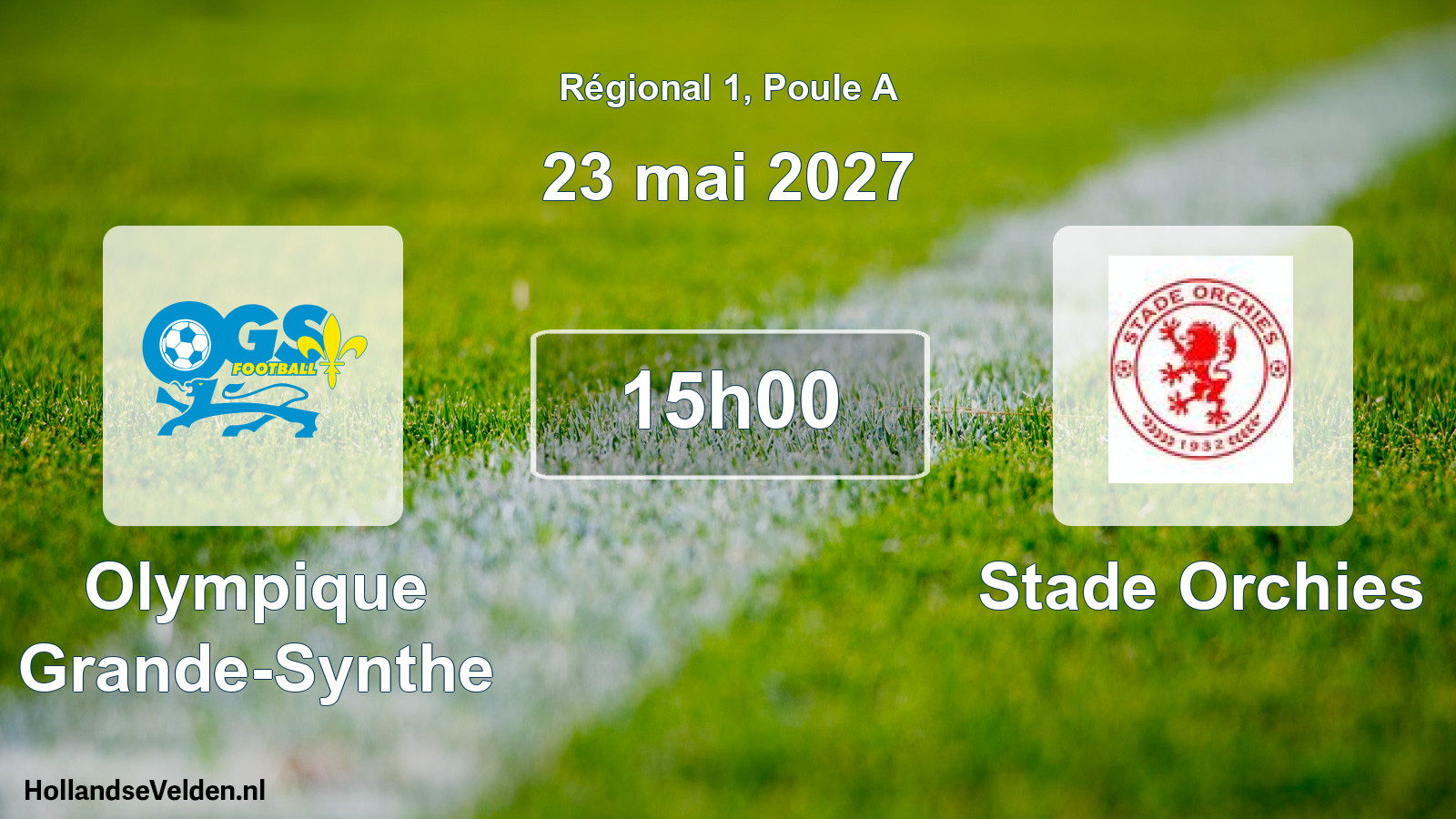Match programmé: Olympique Grande-Synthe - Stade Orchies (23 mai 2027)