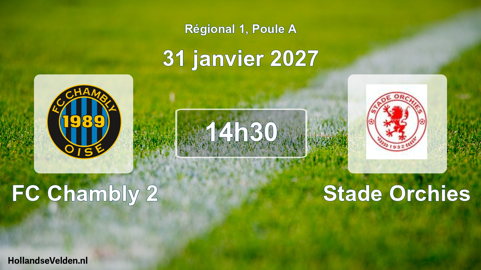 Scheduled Match: FC Chambly 2 - Stade Orchies (31 January 2027)