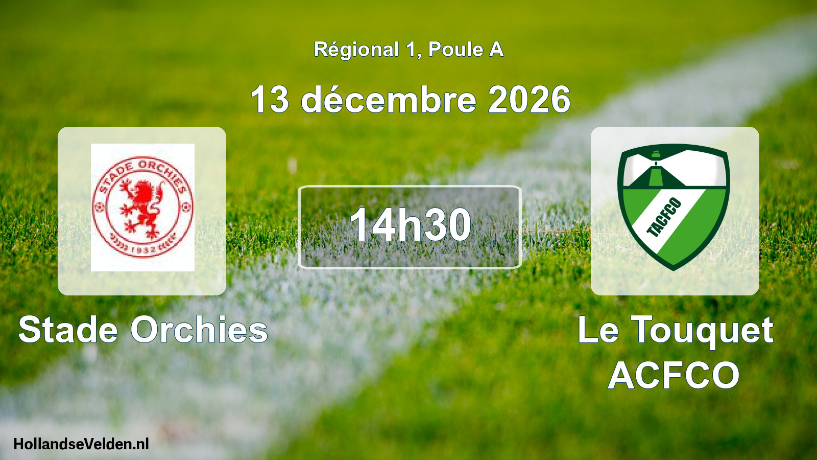 Match programmé: Stade Orchies - Le Touquet ACFCO (13 décembre 2026)