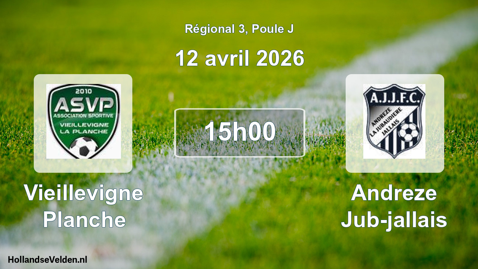 Geplande wedstrijd: Vieillevigne Planche - Andreze Jub-jallais (12 avril 2026)
