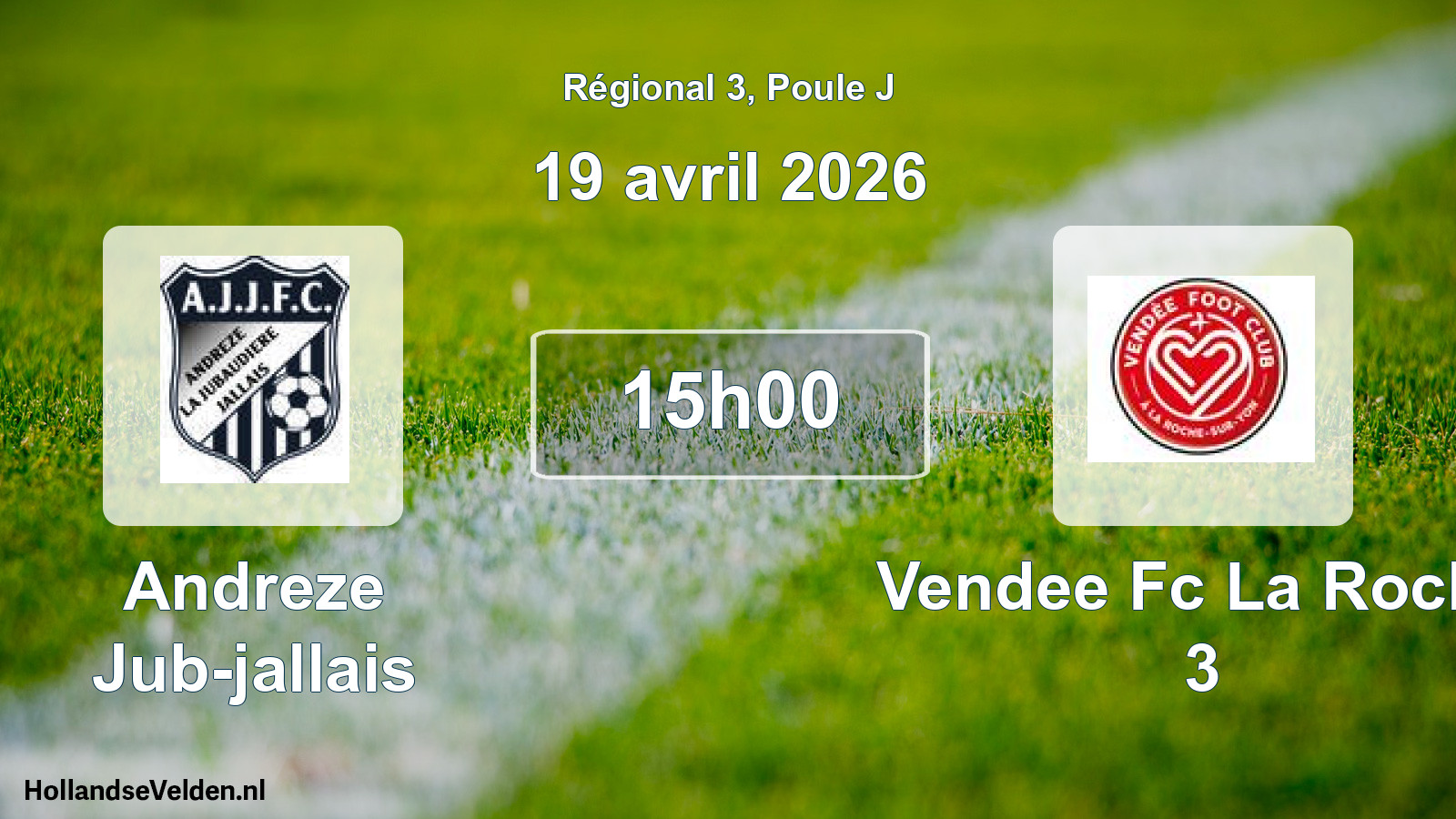 Scheduled Match: Andreze Jub-jallais - Vendee Fc La Roche 3 (19 April 2026)
