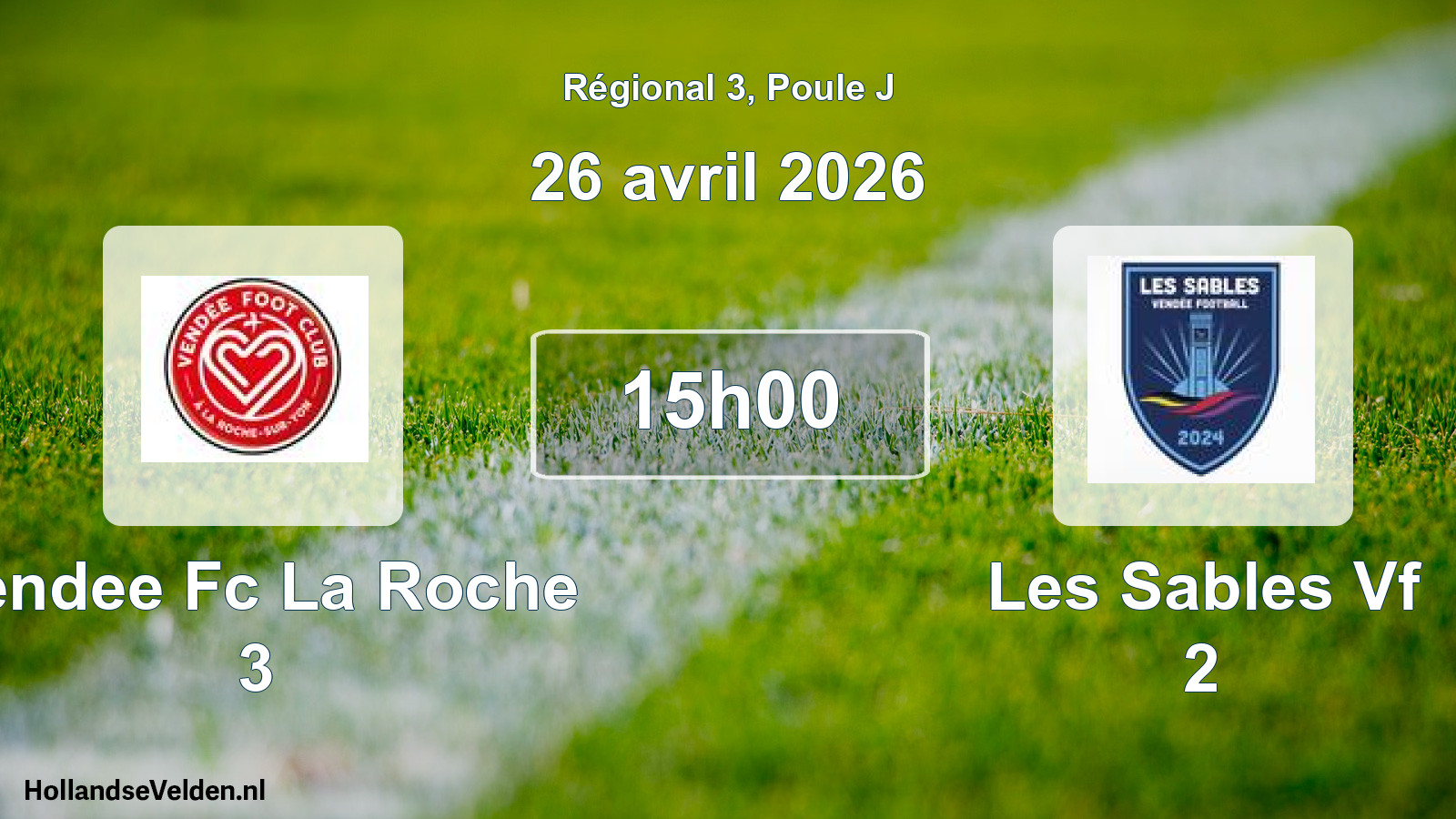 Geplande wedstrijd: Vendee Fc La Roche 3 - Les Sables Vf 2 (26 avril 2026)