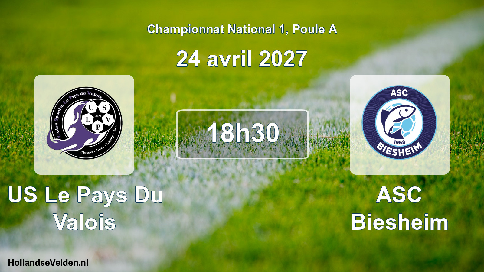 Match programmé: US Le Pays Du Valois - ASC Biesheim (24 avril 2027)