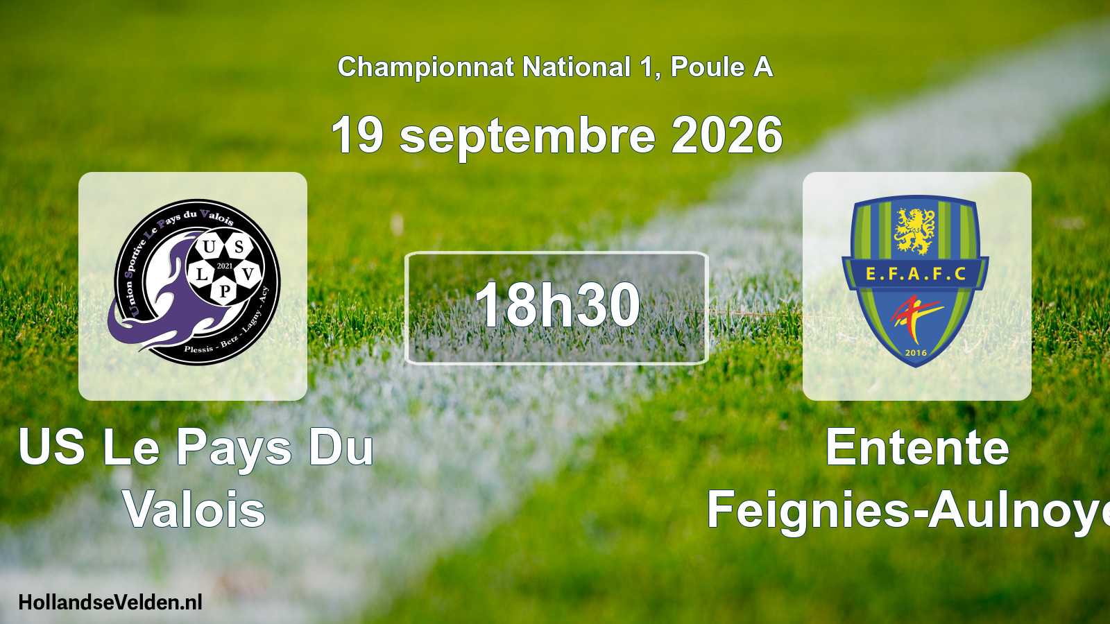 Match programmé: US Le Pays Du Valois - Entente Feignies-Aulnoye (19 septembre 2026)