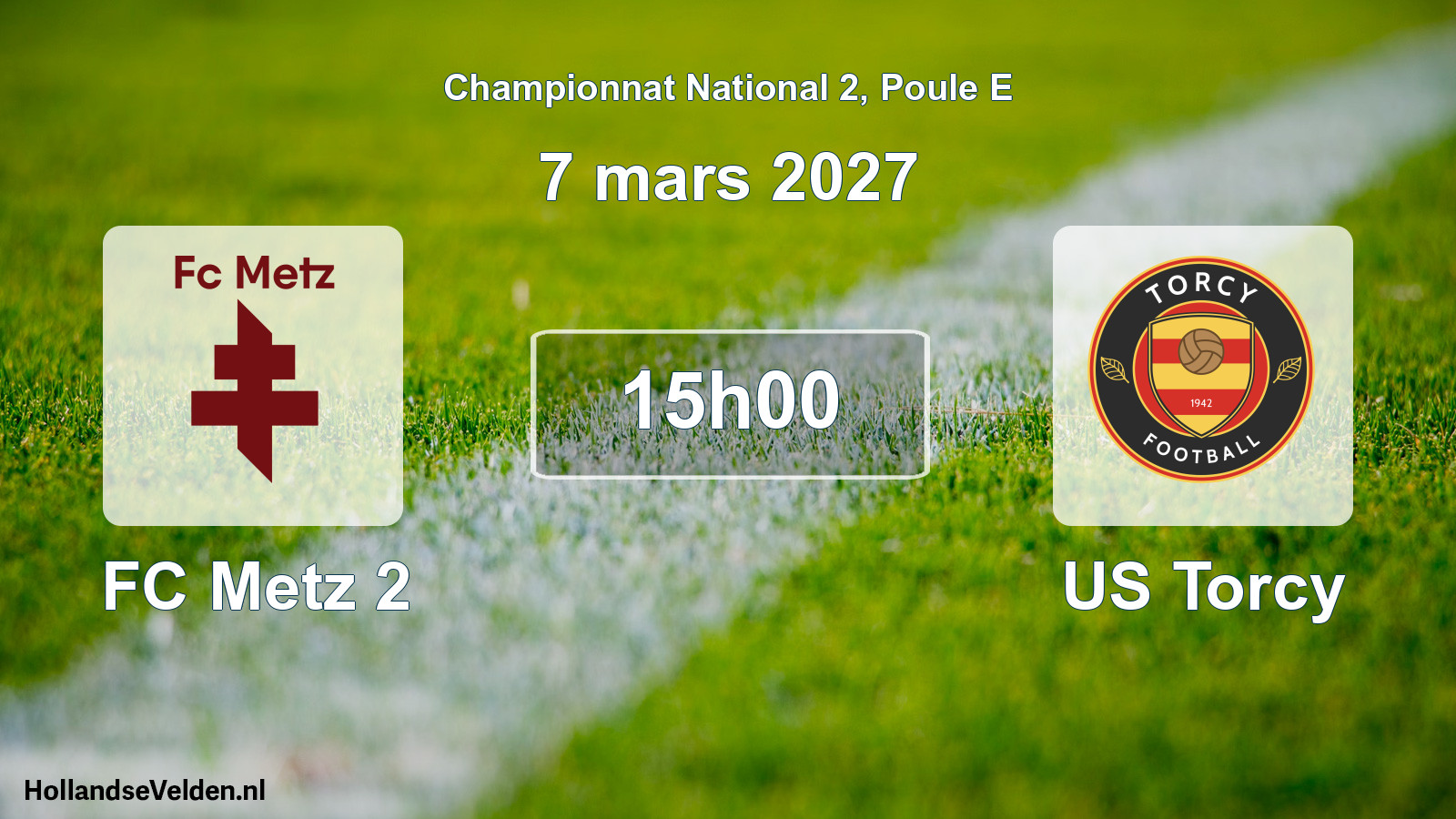 Geplande wedstrijd: FC Metz 2 - US Torcy (7 maart 2027)