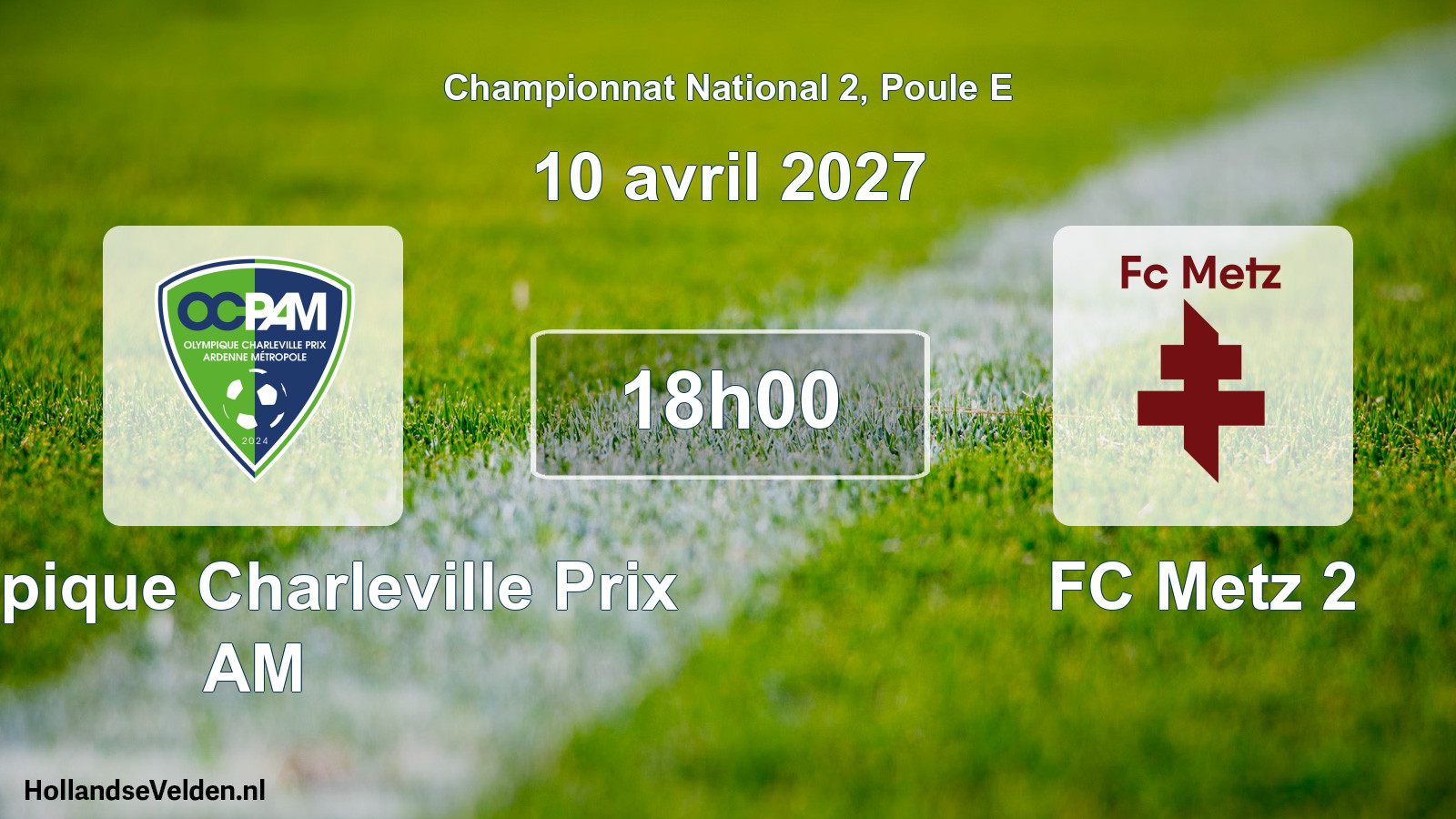 Geplande wedstrijd: Olympique Charleville Prix AM - FC Metz 2 (10 april 2027)