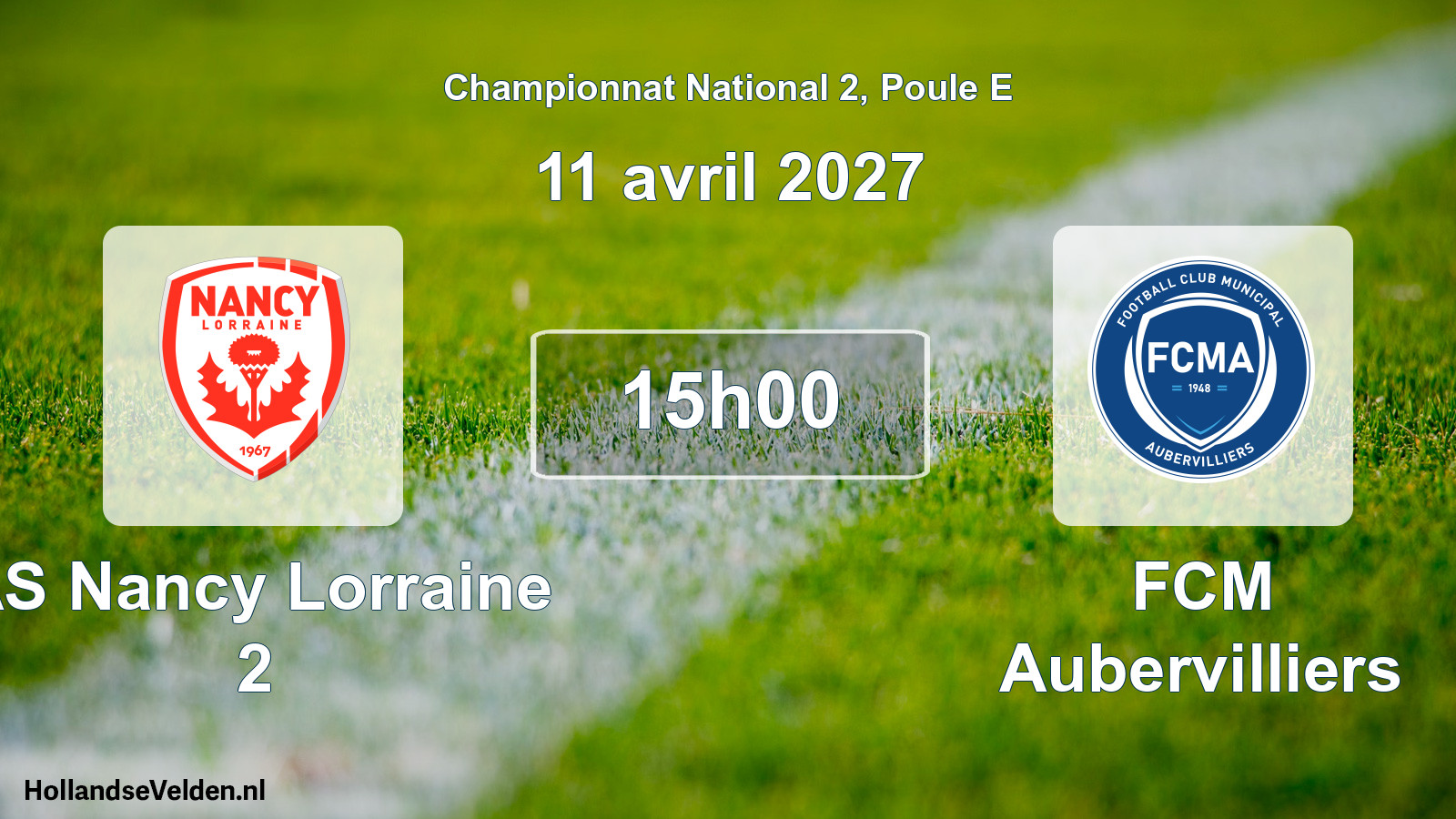 Geplande wedstrijd: AS Nancy Lorraine 2 - FCM Aubervilliers (11 april 2027)
