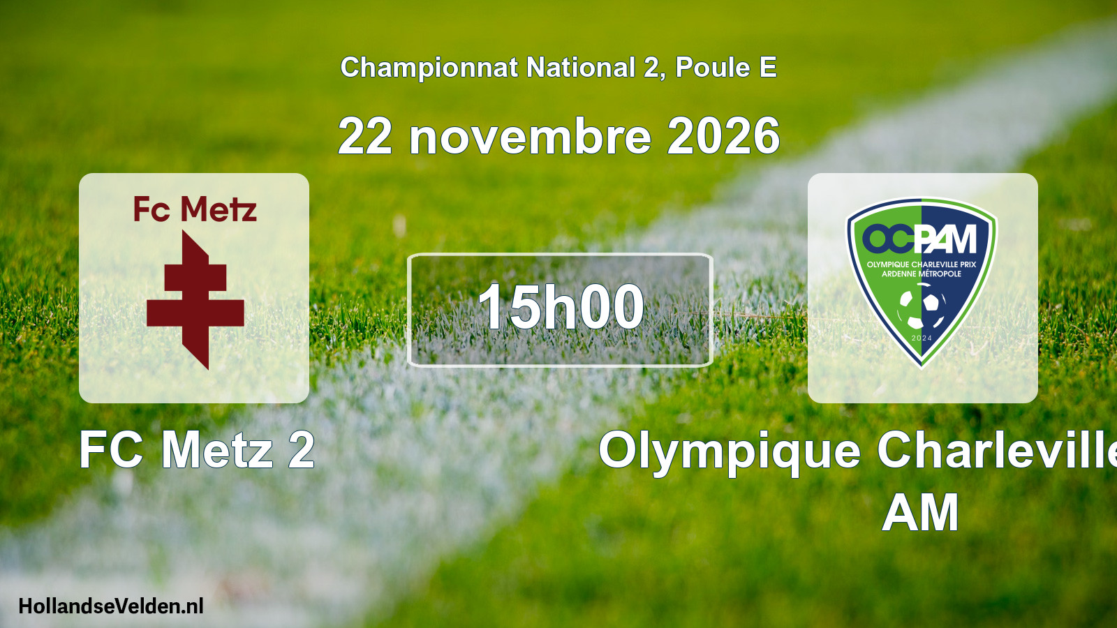 Scheduled Match: FC Metz 2 - Olympique Charleville Prix AM (22 November 2026)