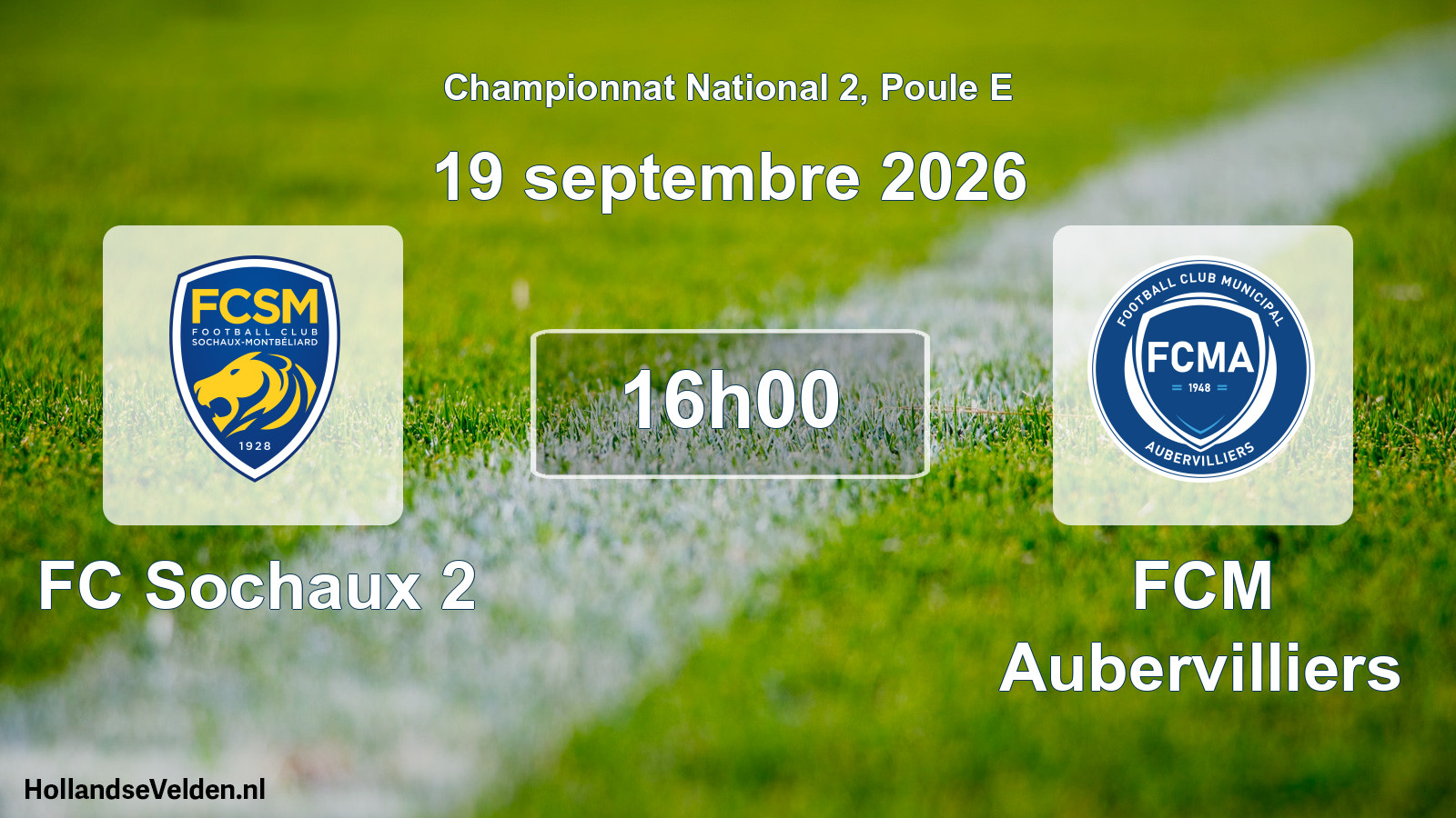 Scheduled Match: FC Sochaux 2 - FCM Aubervilliers (19 September 2026)