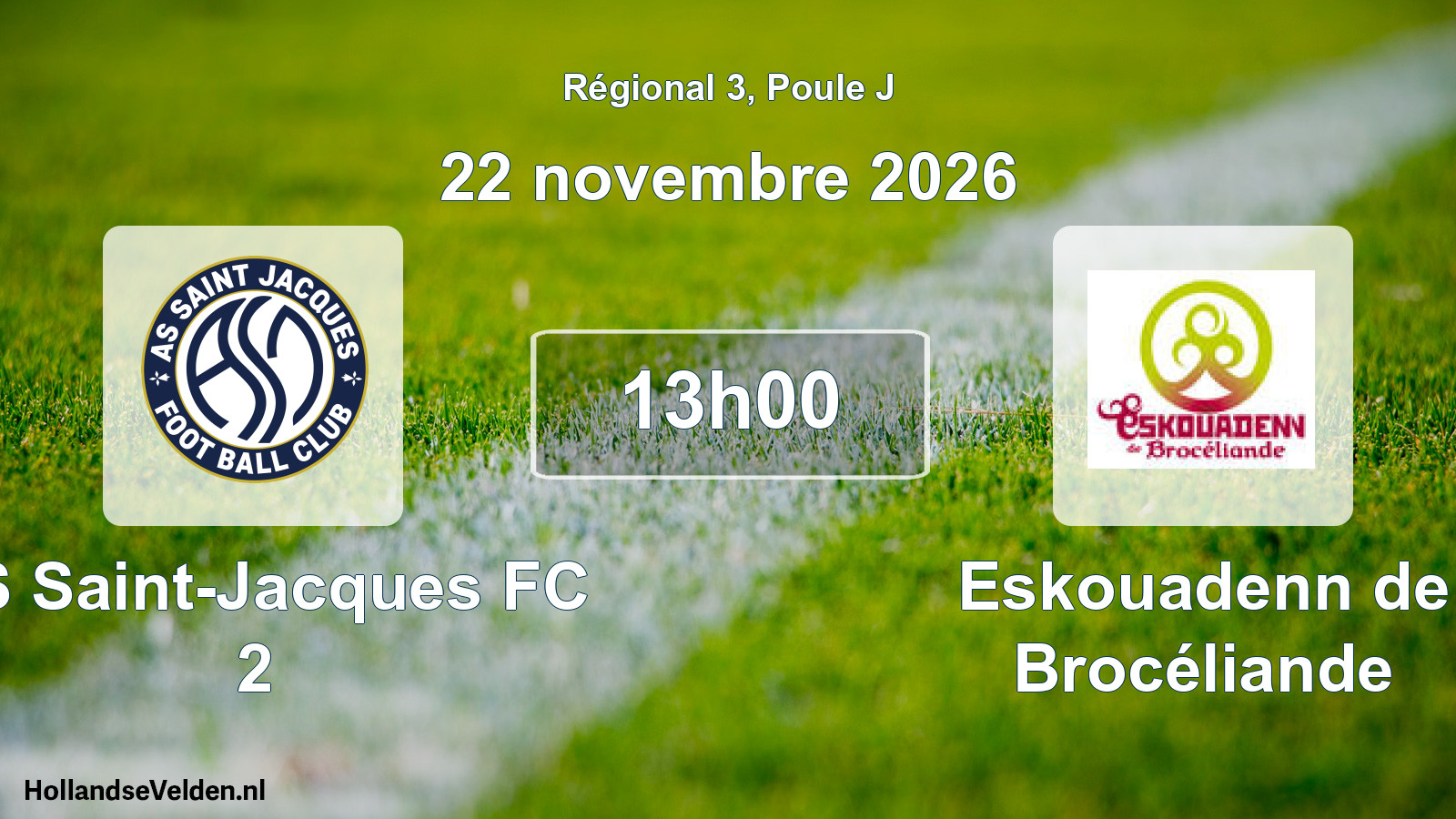 Geplande wedstrijd: AS Saint-Jacques FC 2 - Eskouadenn de Brocéliande (22 november 2026)