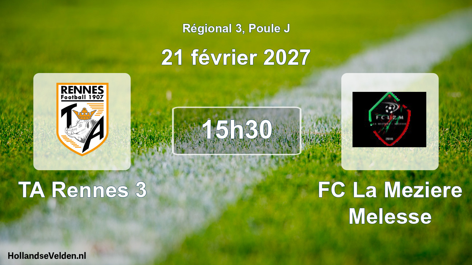 Scheduled Match: TA Rennes 3 - FC La Meziere Melesse (21 February 2027)