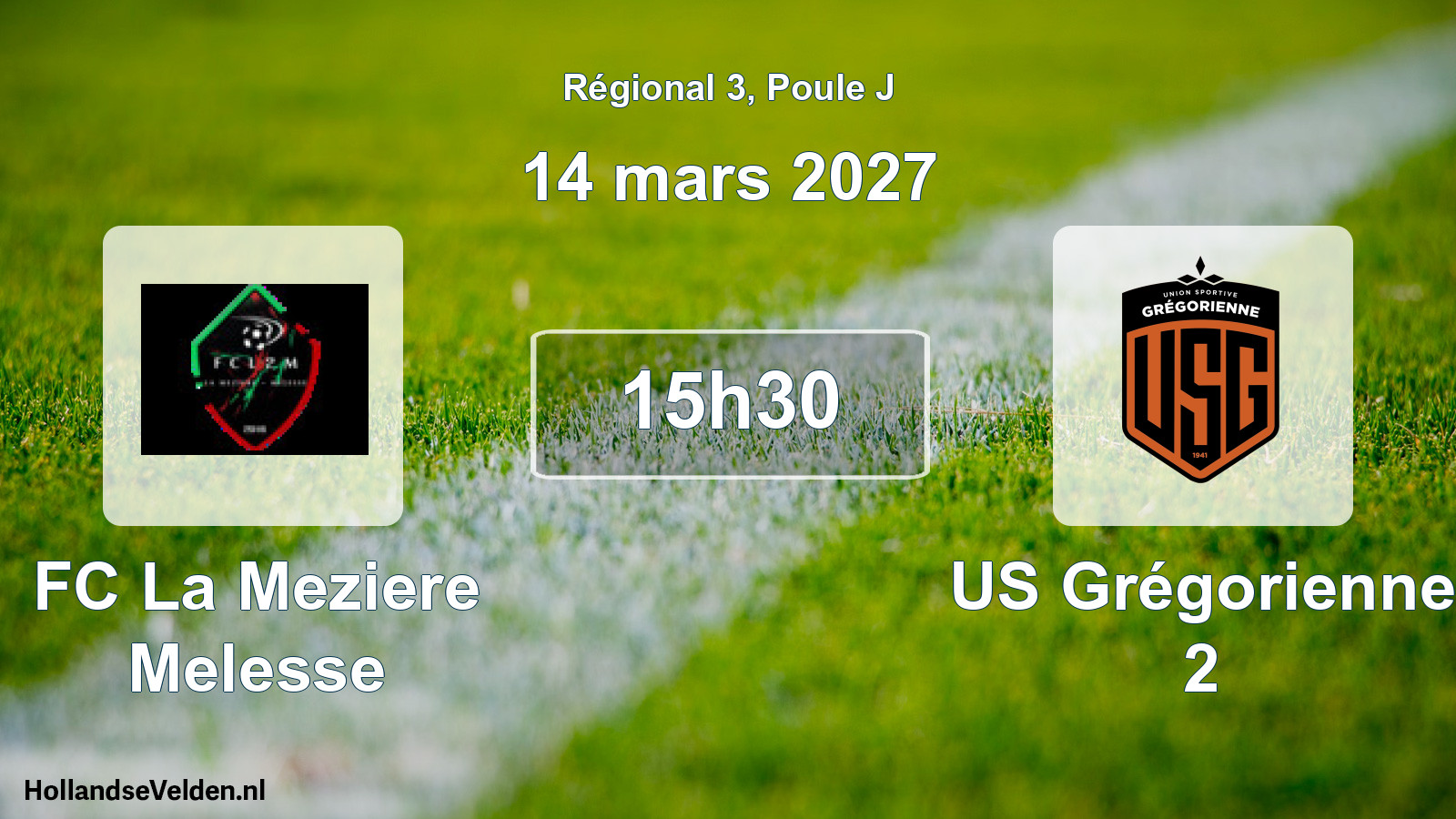 Geplande wedstrijd: FC La Meziere Melesse - US Grégorienne 2 (14 maart 2027)