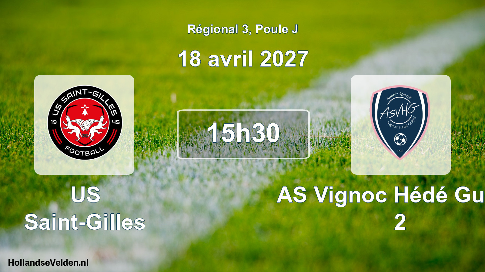 Scheduled Match: US Saint-Gilles - AS Vignoc Hédé Guipel 2 (18 April 2027)