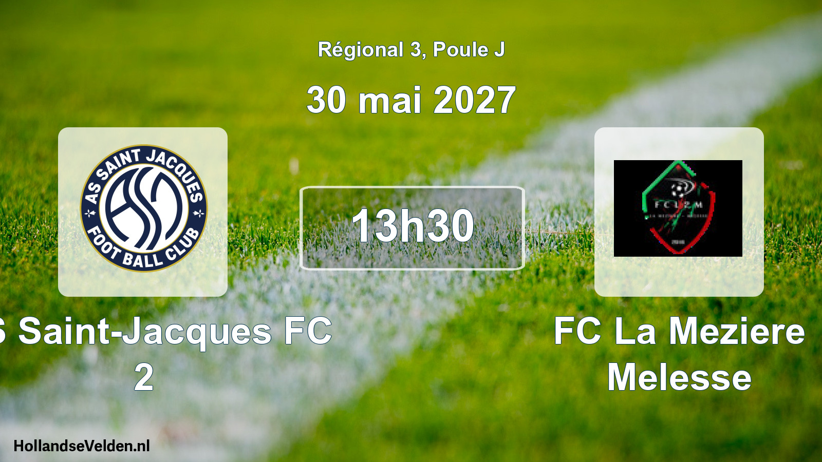 Scheduled Match: AS Saint-Jacques FC 2 - FC La Meziere Melesse (30 May 2027)