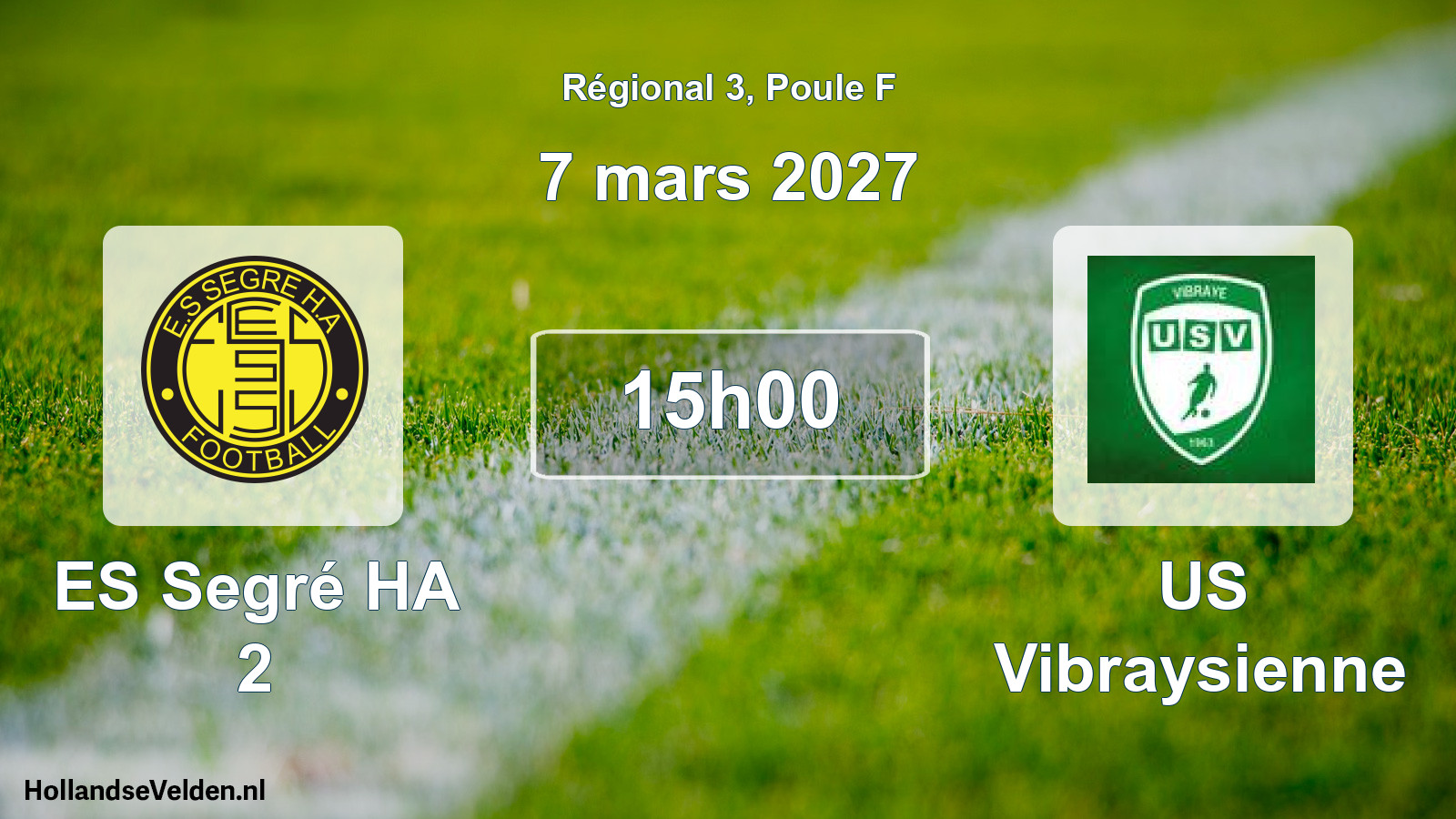 Scheduled Match: ES Segré HA 2 - US Vibraysienne (7 March 2027)