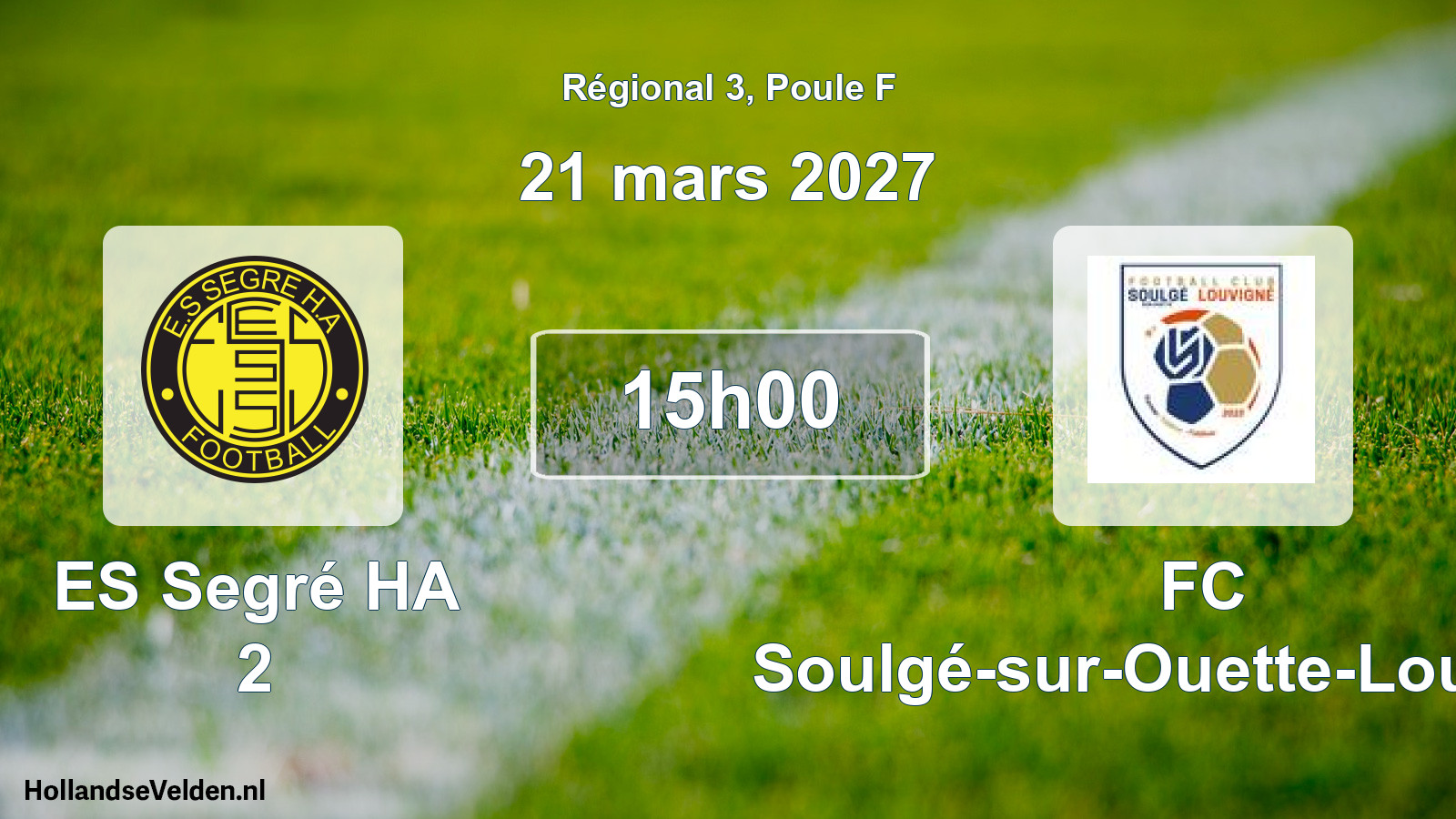 Scheduled Match: ES Segré HA 2 - FC Soulgé-sur-Ouette-Louvigné (21 March 2027)