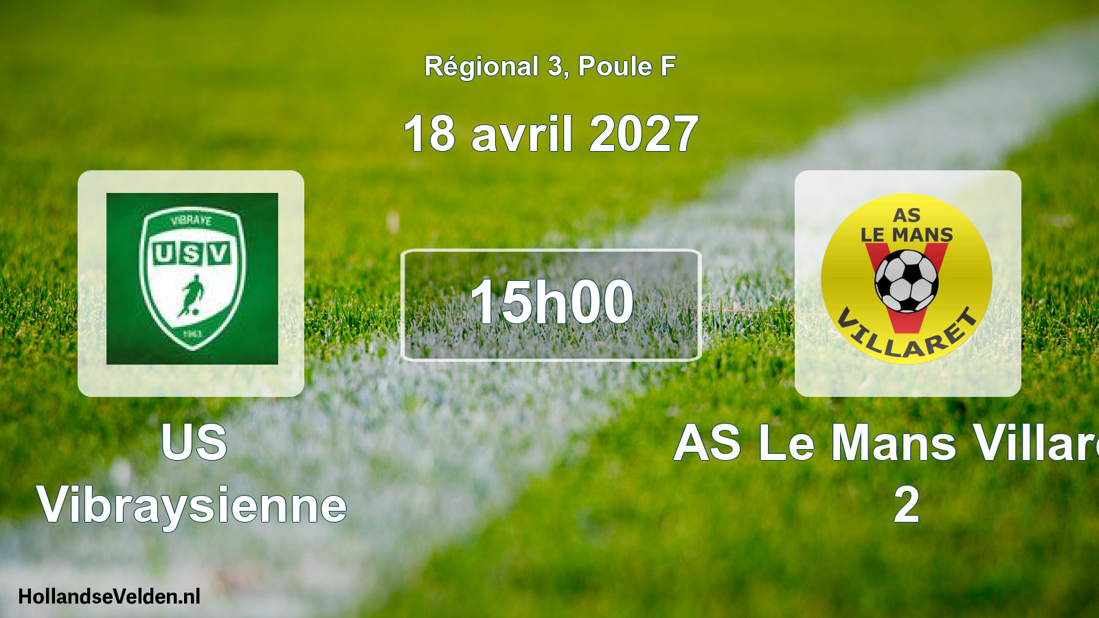 Scheduled Match: US Vibraysienne - AS Le Mans Villaret 2 (18 April 2027)