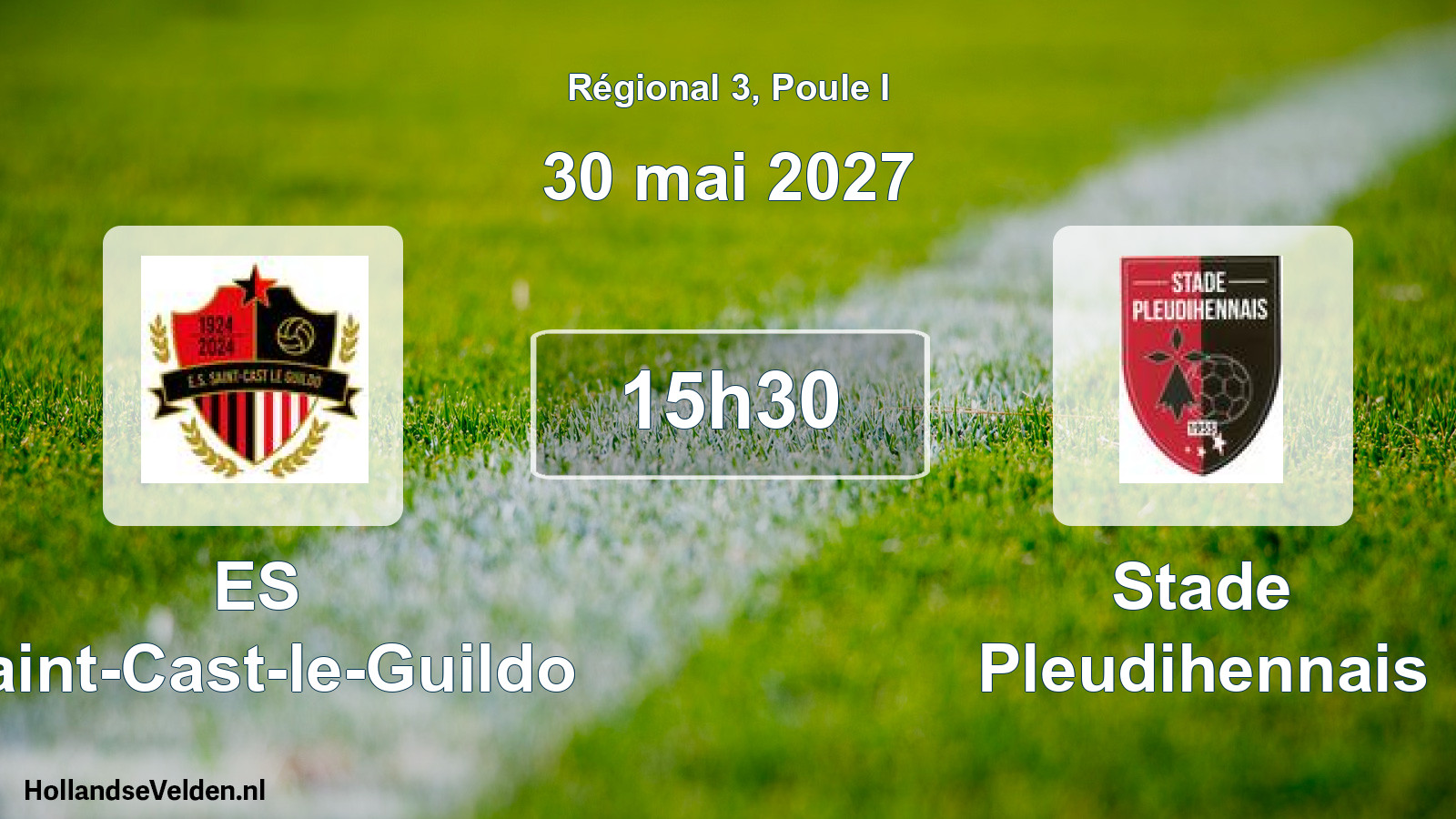 Geplande wedstrijd: ES Saint-Cast-le-Guildo - Stade Pleudihennais (30 mei 2027)