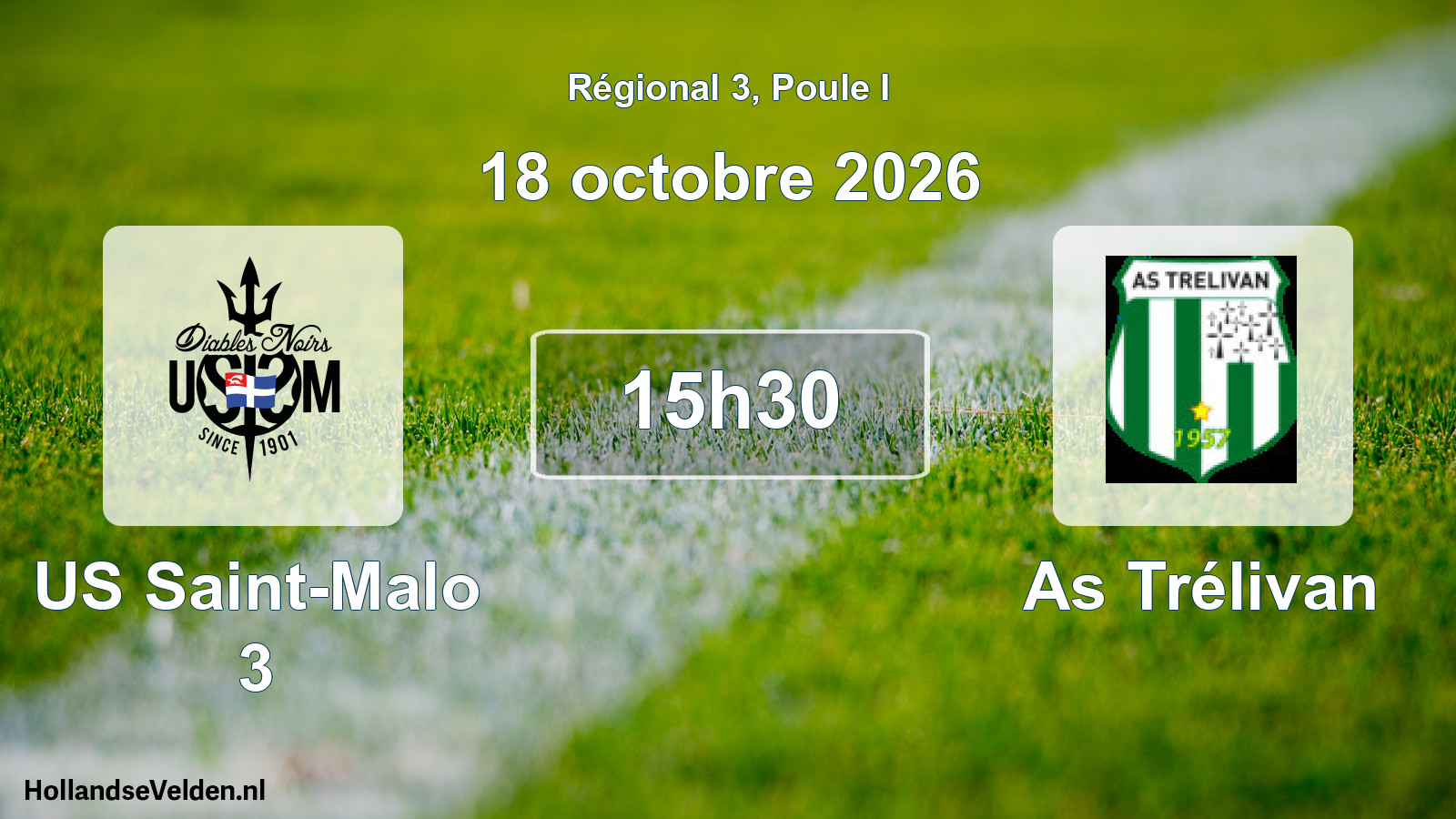 Scheduled Match: US Saint-Malo 3 - As Trélivan (18 October 2026)