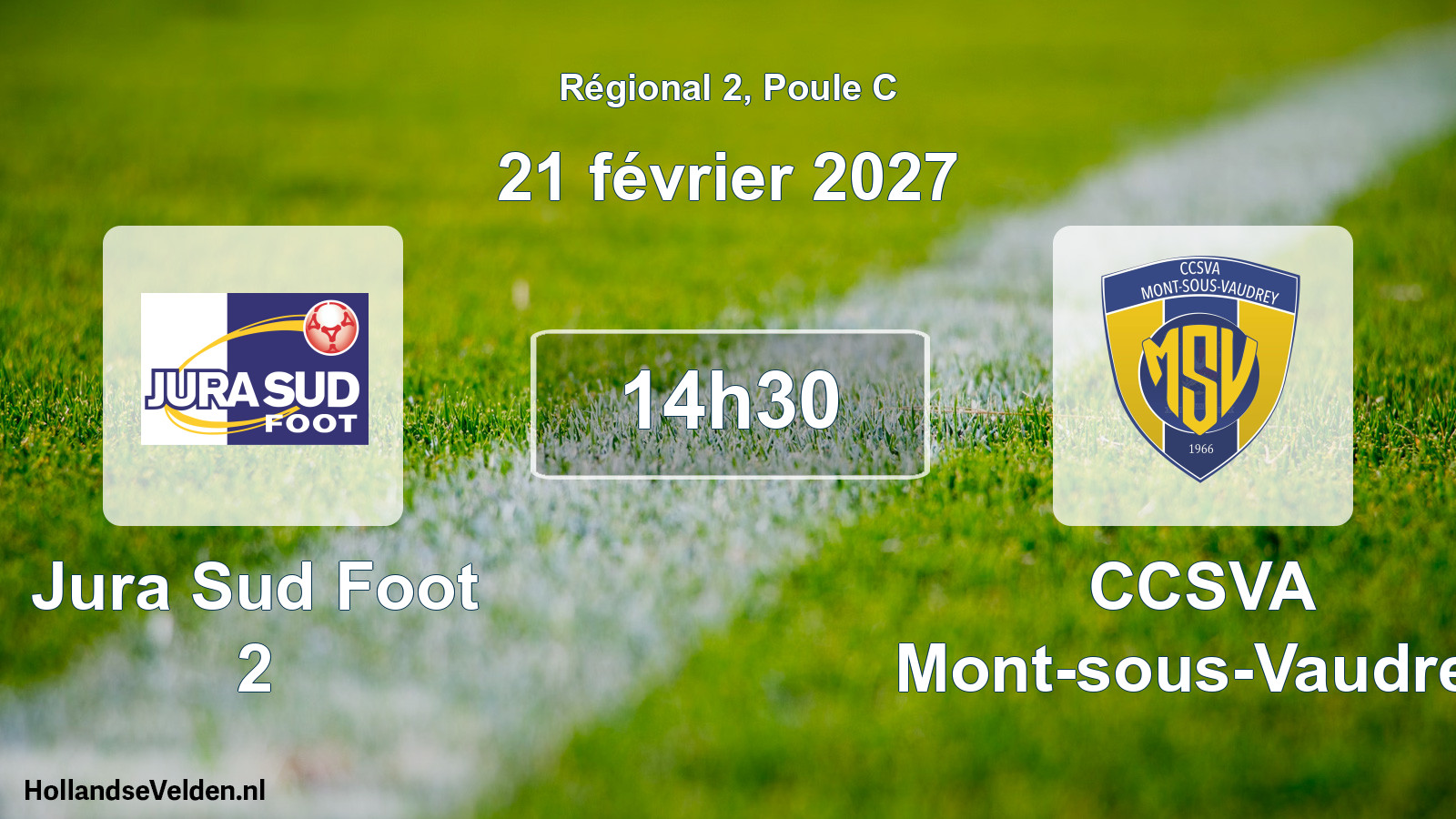 Scheduled Match: Jura Sud Foot 2 - CCSVA Mont-sous-Vaudrey (21 February 2027)