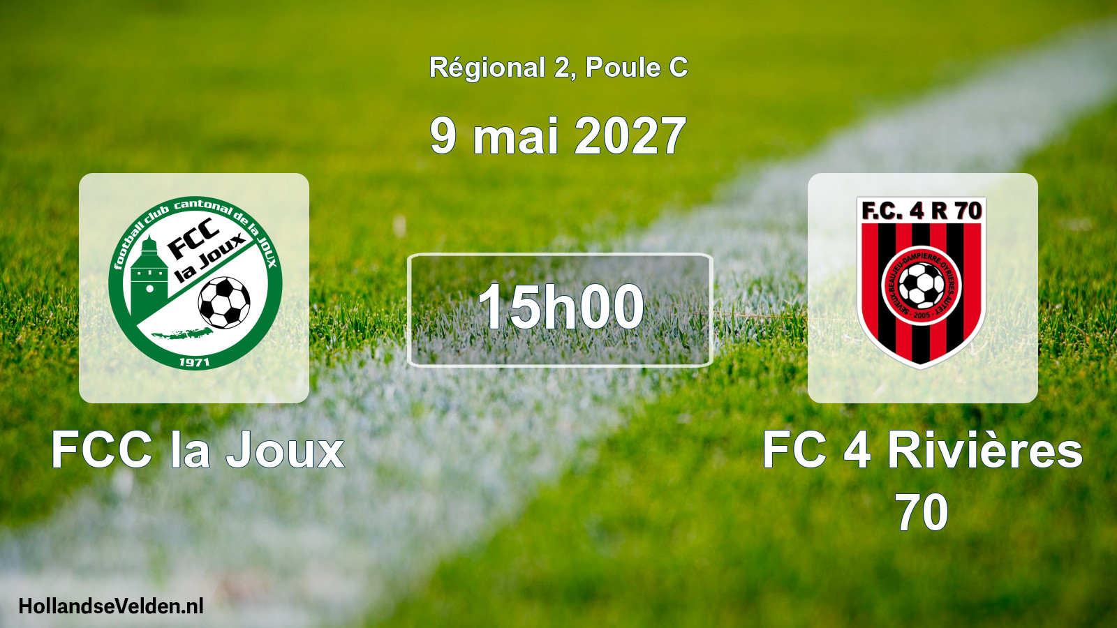 Scheduled Match: FCC la Joux - FC 4 Rivières 70 (9 May 2027)