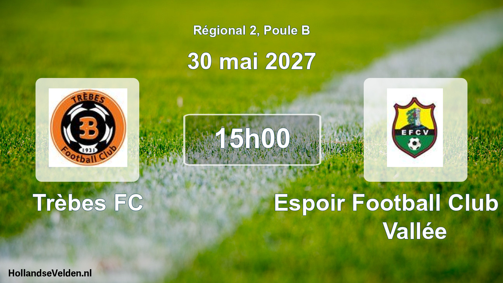 Match programmé: Trèbes FC - Espoir Football Club de la Vallée (30 mai 2027)