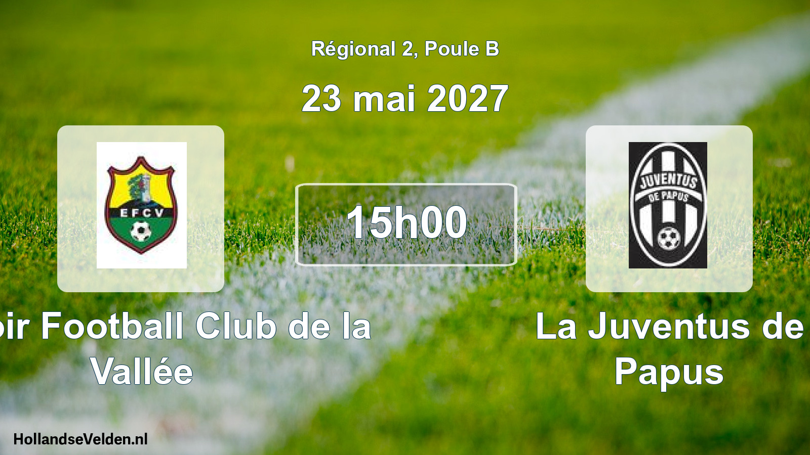 Match programmé: Espoir Football Club de la Vallée - La Juventus de Papus (23 mai 2027)