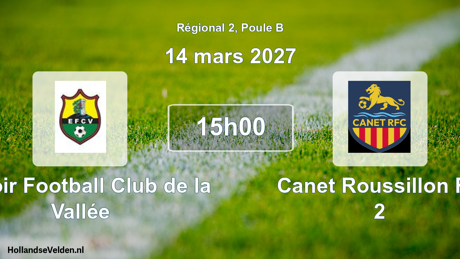 Match programmé: Espoir Football Club de la Vallée - Canet Roussillon FC 2 (14 mars 2027)