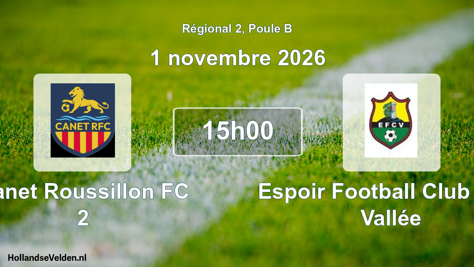 Match programmé: Canet Roussillon FC 2 - Espoir Football Club de la Vallée (1 novembre 2026)