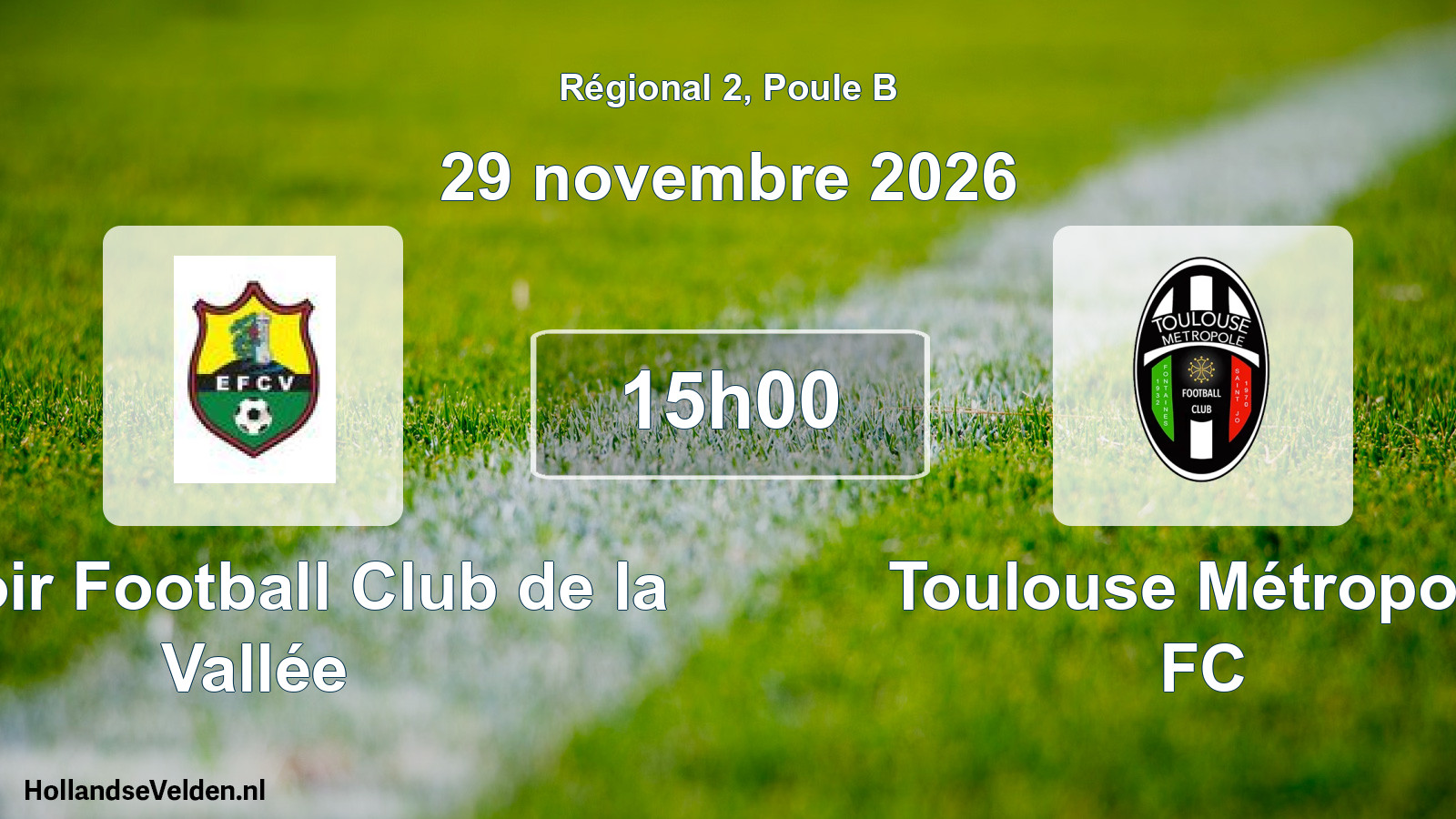 Scheduled Match: Espoir Football Club de la Vallée - Toulouse Métropole FC (29 November 2026)