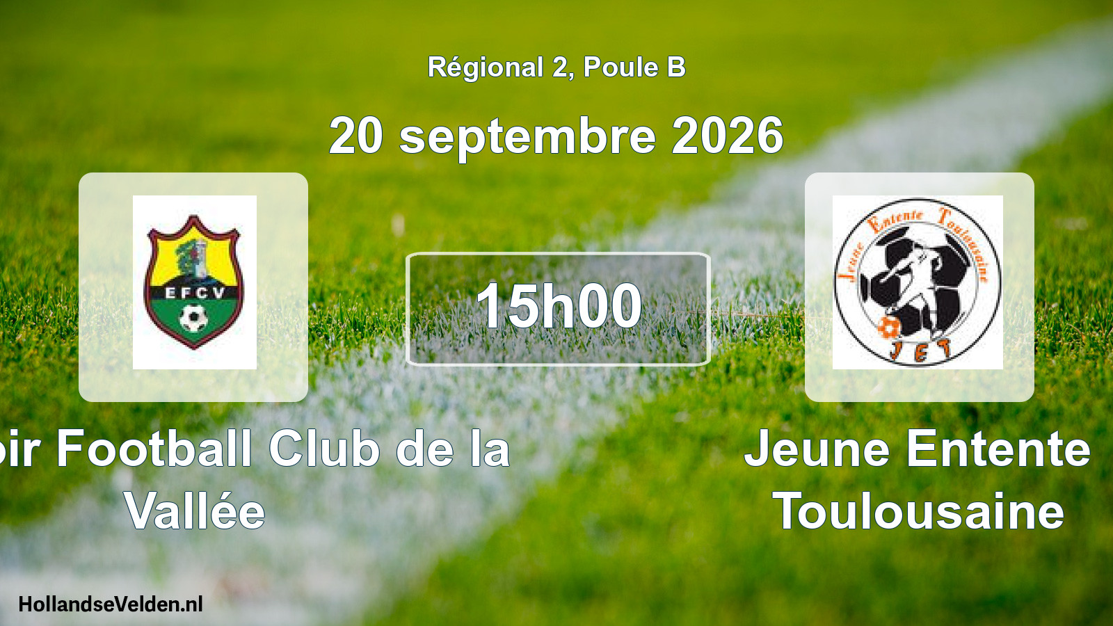 Match programmé: Espoir Football Club de la Vallée - Jeune Entente Toulousaine (20 septembre 2026)