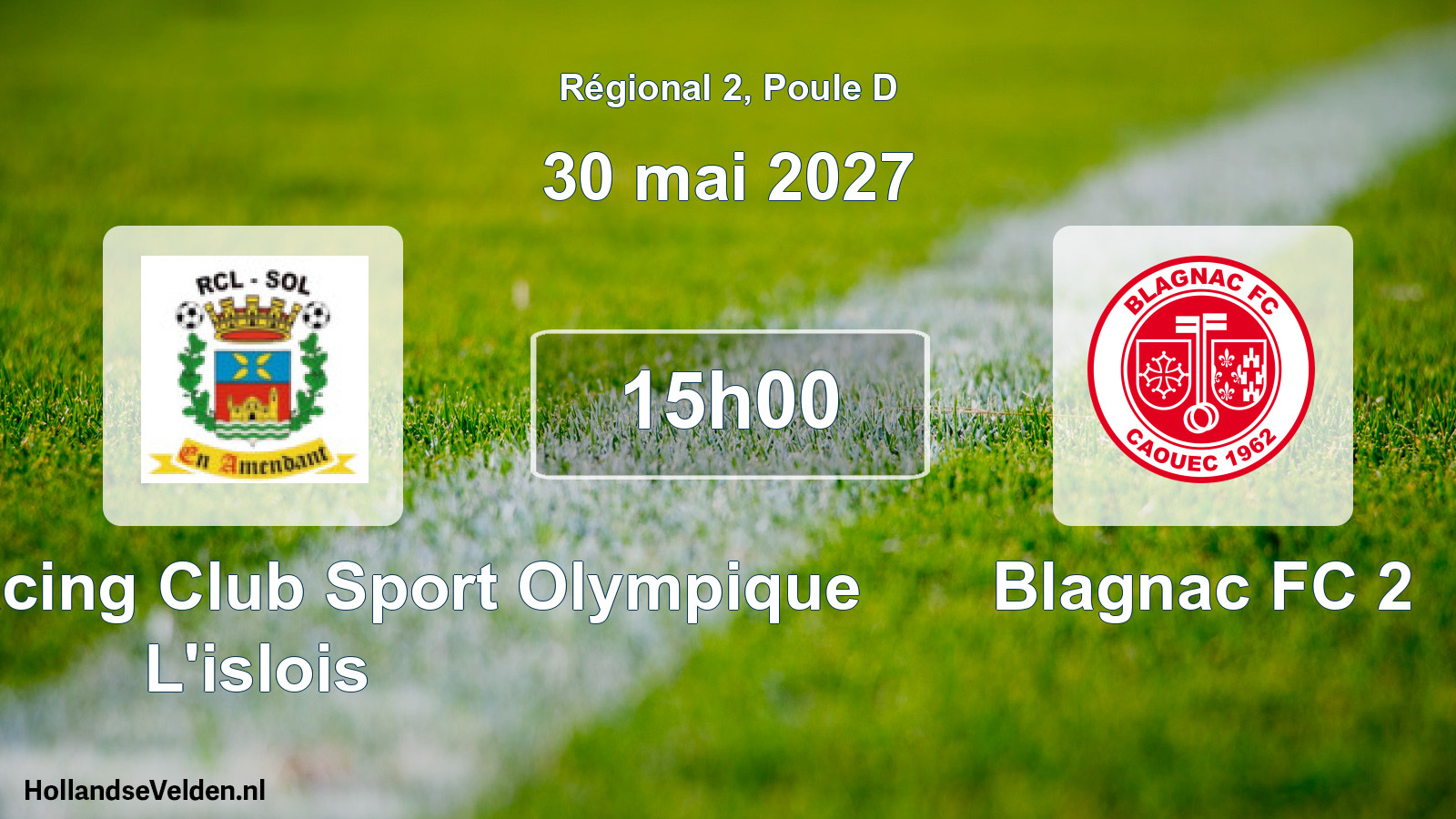 Match programmé: Entente Racing Club Sport Olympique L'islois - Blagnac FC 2 (30 mai 2027)