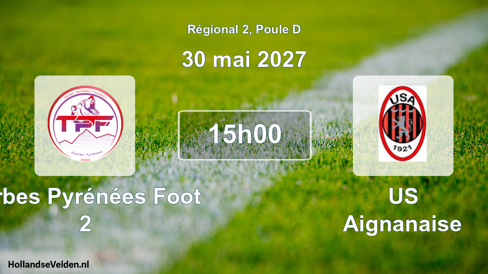 Geplande wedstrijd: Tarbes Pyrénées Foot 2 - US Aignanaise (30 mei 2027)