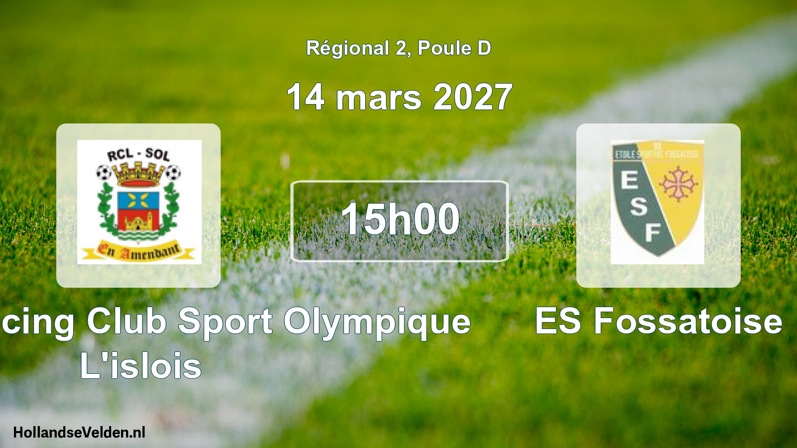 Match programmé: Entente Racing Club Sport Olympique L'islois - ES Fossatoise (14 mars 2027)