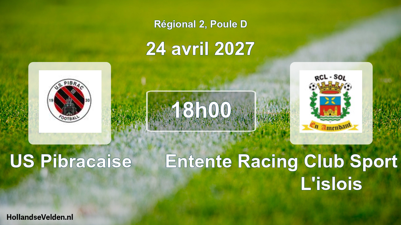 Scheduled Match: US Pibracaise - Entente Racing Club Sport Olympique L'islois (24 April 2027)