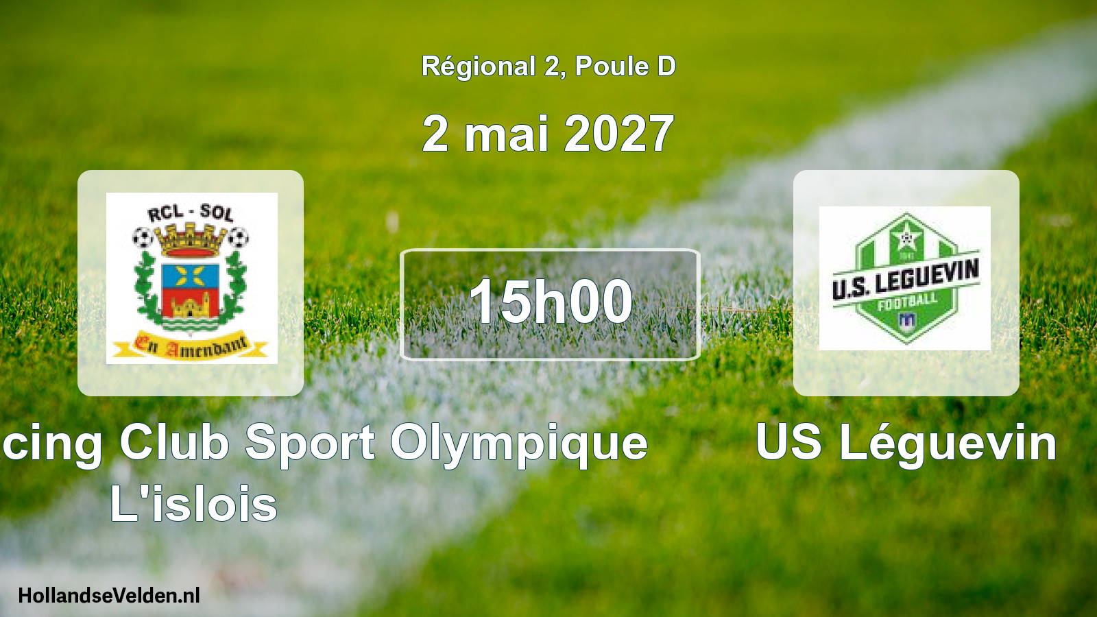 Match programmé: Entente Racing Club Sport Olympique L'islois - US Léguevin (2 mai 2027)