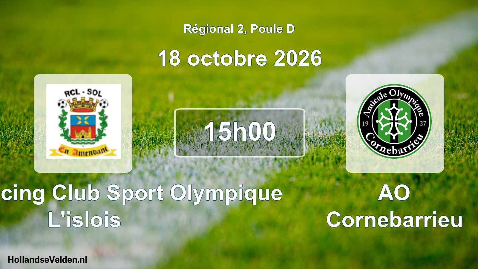Scheduled Match: Entente Racing Club Sport Olympique L'islois - AO Cornebarrieu (18 October 2026)