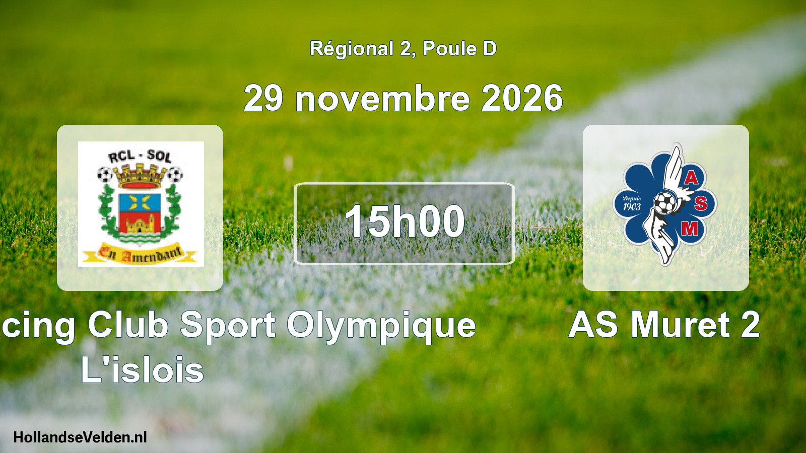 Match programmé: Entente Racing Club Sport Olympique L'islois - AS Muret 2 (29 novembre 2026)