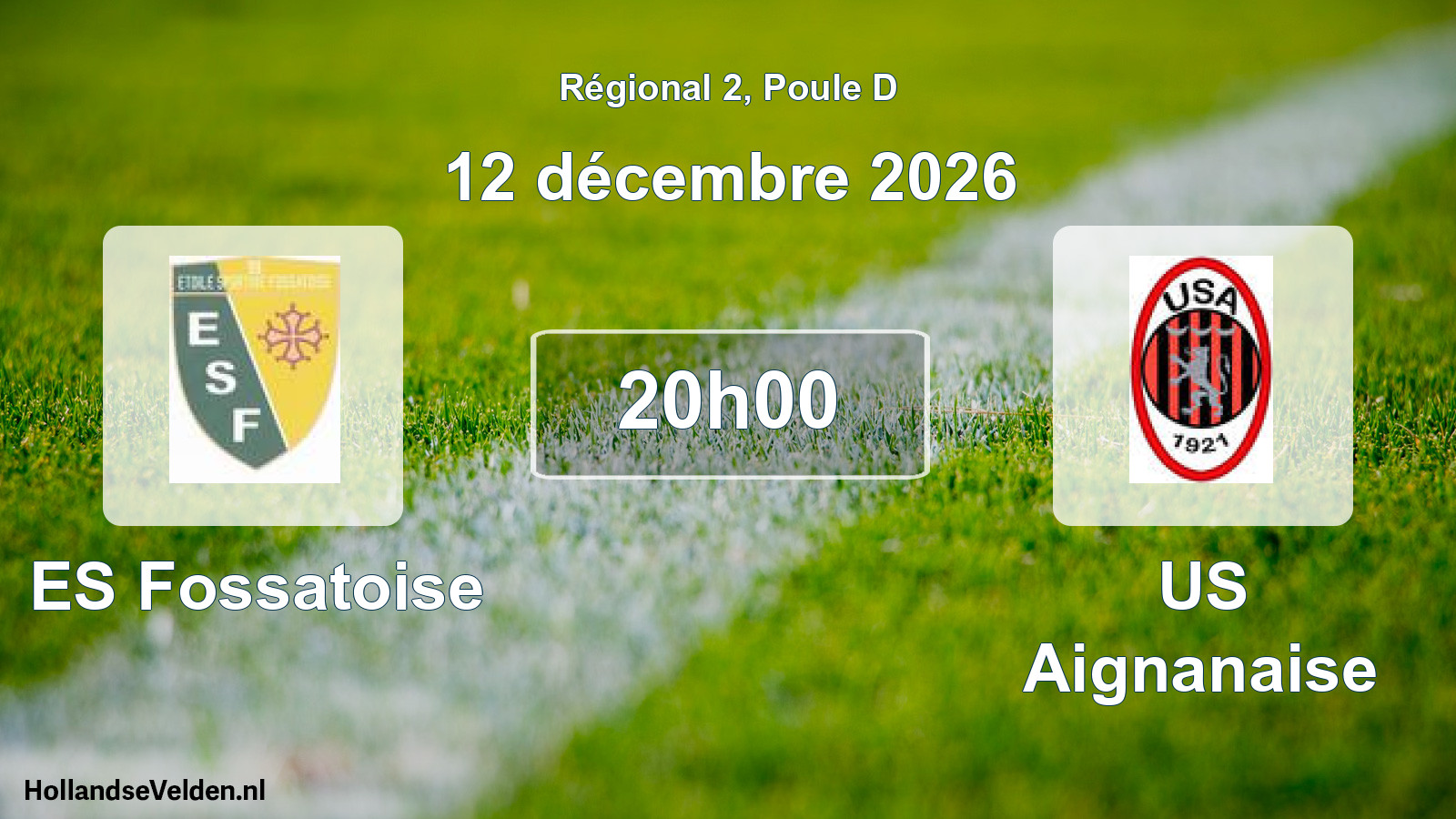 Match programmé: ES Fossatoise - US Aignanaise (12 décembre 2026)
