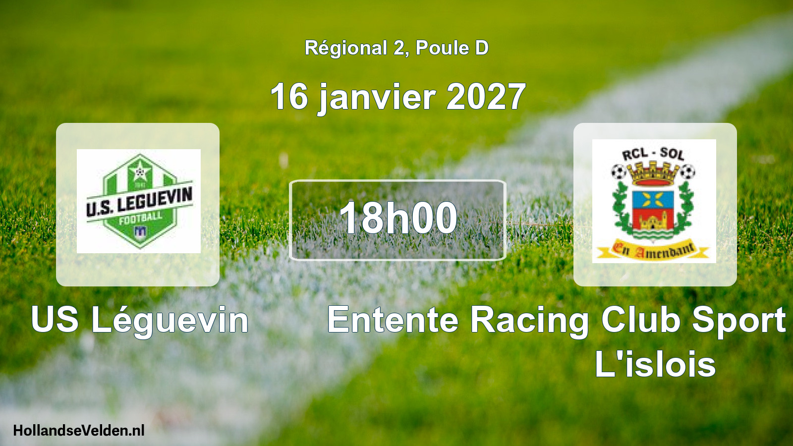 Scheduled Match: US Léguevin - Entente Racing Club Sport Olympique L'islois (16 January 2027)