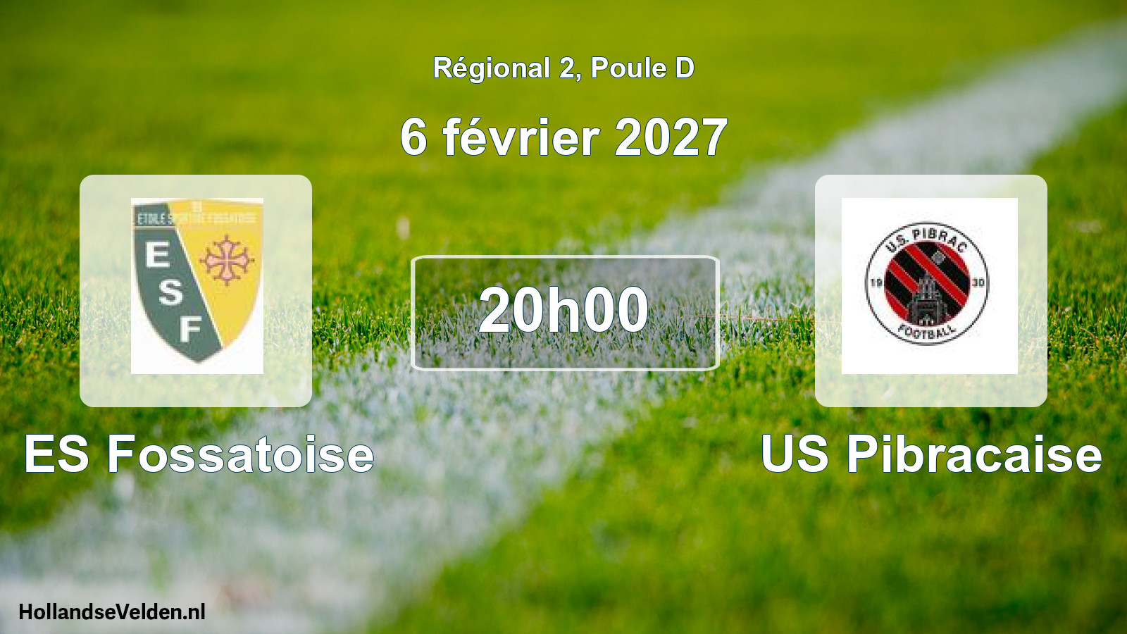 Match programmé: ES Fossatoise - US Pibracaise (6 février 2027)