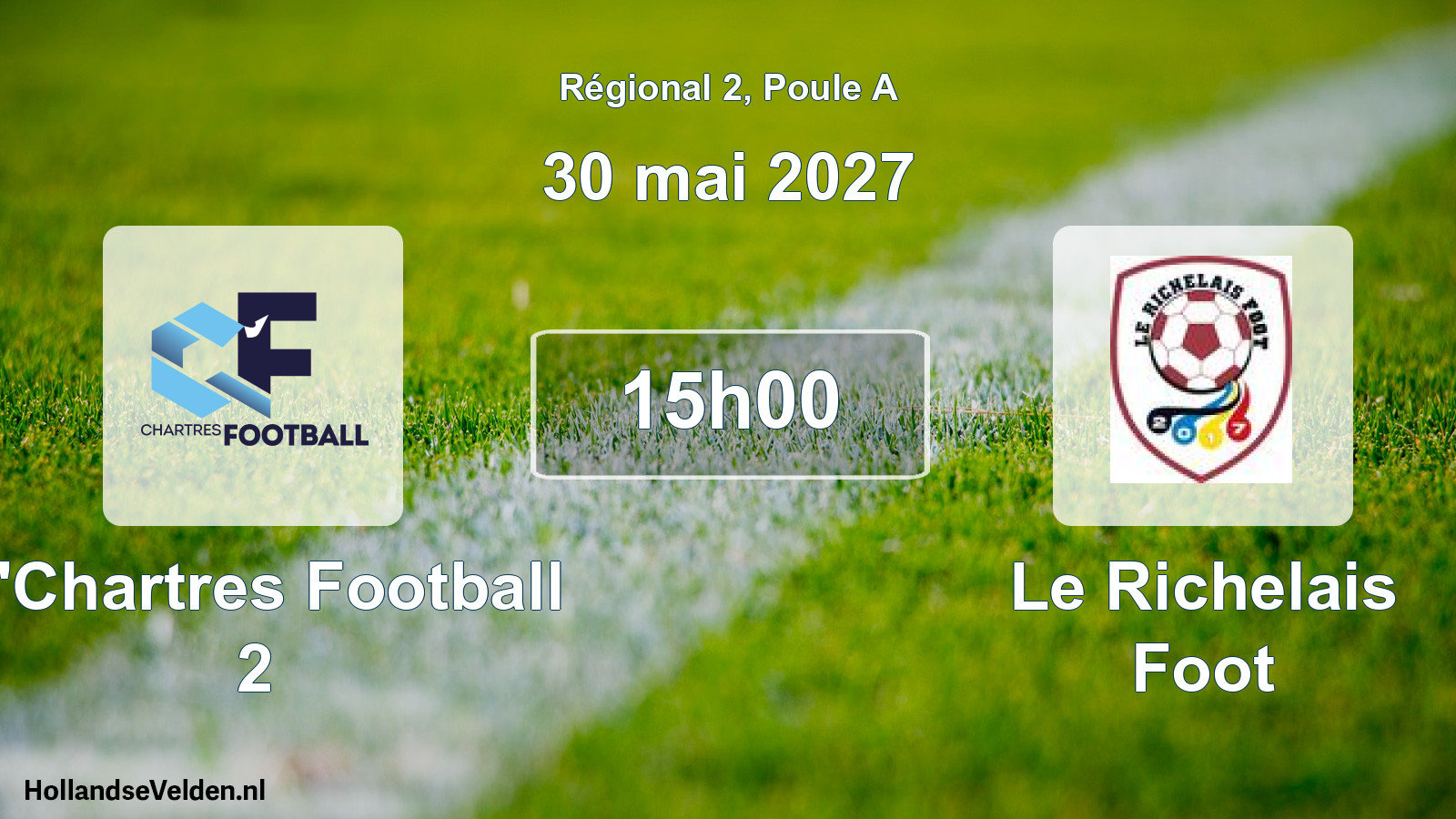Scheduled Match: C'Chartres Football 2 - Le Richelais Foot (30 May 2027)