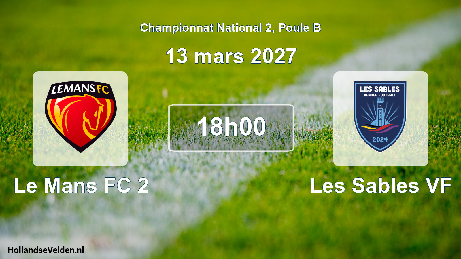 Match programmé: Le Mans FC 2 - Les Sables VF (13 mars 2027)