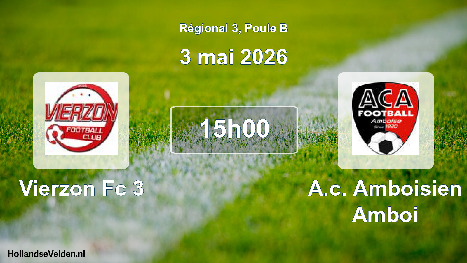 Geplande wedstrijd: Vierzon Fc 3 - A.c. Amboisien Amboi (3 mai 2026)