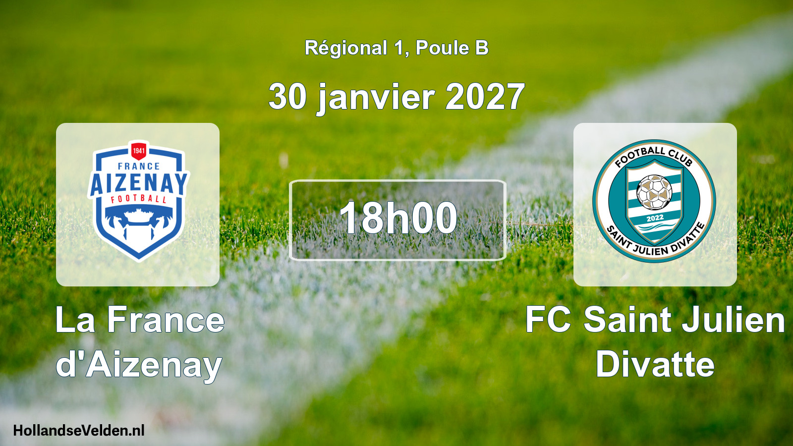 Scheduled Match: La France d'Aizenay - FC Saint Julien Divatte (30 January 2027)