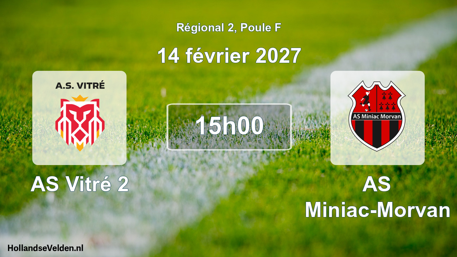Scheduled Match: AS Vitré 2 - AS Miniac-Morvan (14 February 2027)
