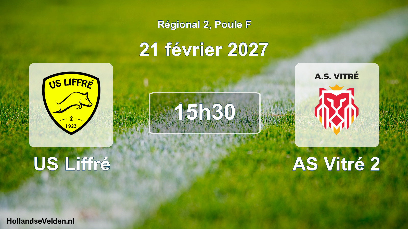Scheduled Match: US Liffré - AS Vitré 2 (21 February 2027)