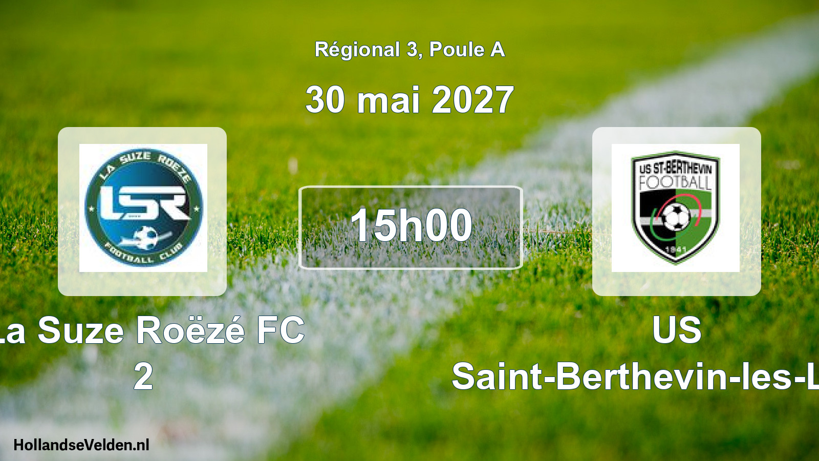 Scheduled Match: La Suze Roëzé FC 2 - US Saint-Berthevin-les-Laval (30 May 2027)